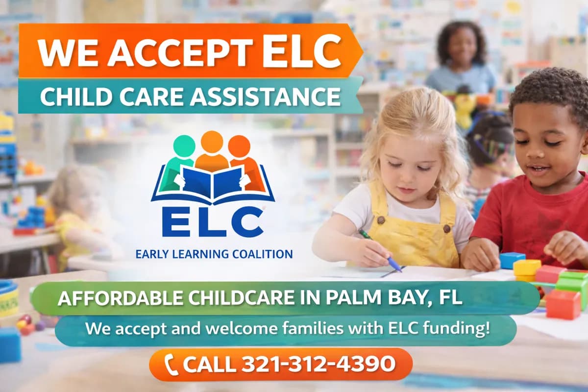 We Accept ELC - Early Learning Coalition Child Care Assistance - Affordable Childcare in Palm Bay FL